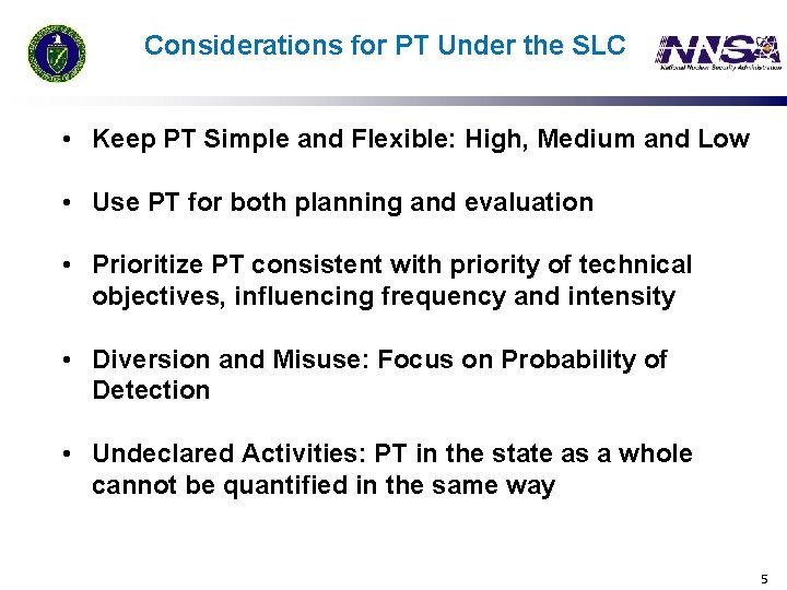 Considerations for PT Under the SLC • Keep PT Simple and Flexible: High, Medium