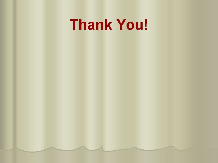 Thank You! 