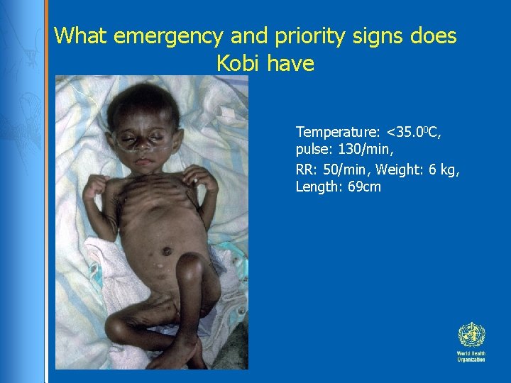 What emergency and priority signs does Kobi have Temperature: <35. 00 C, pulse: 130/min,