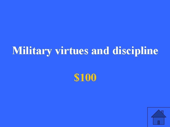 Military virtues and discipline $100 