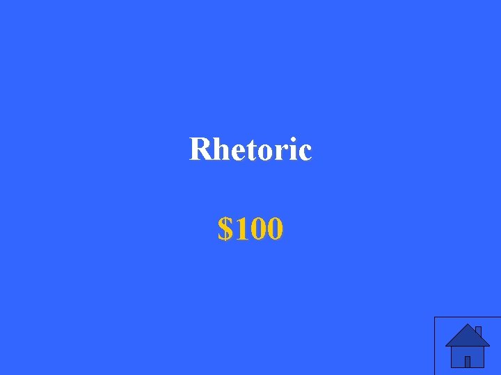 Rhetoric $100 