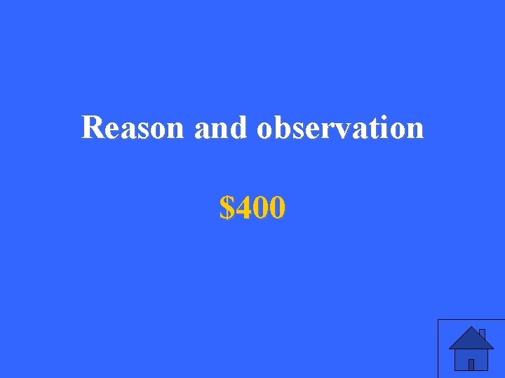 Reason and observation $400 