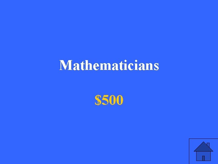 Mathematicians $500 