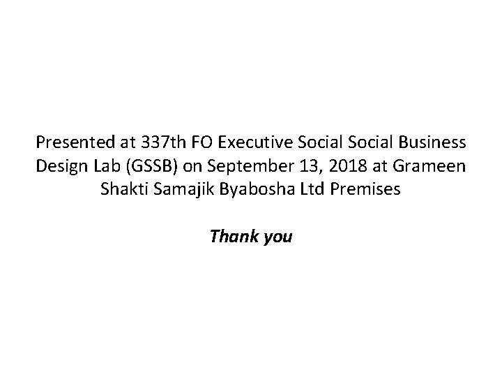 Presented at 337 th FO Executive Social Business Design Lab (GSSB) on September 13,