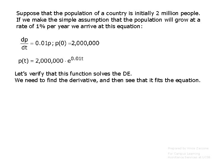 Suppose that the population of a country is initially 2 million people. If we