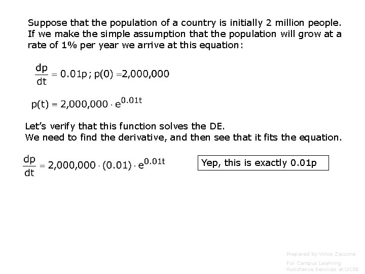 Suppose that the population of a country is initially 2 million people. If we