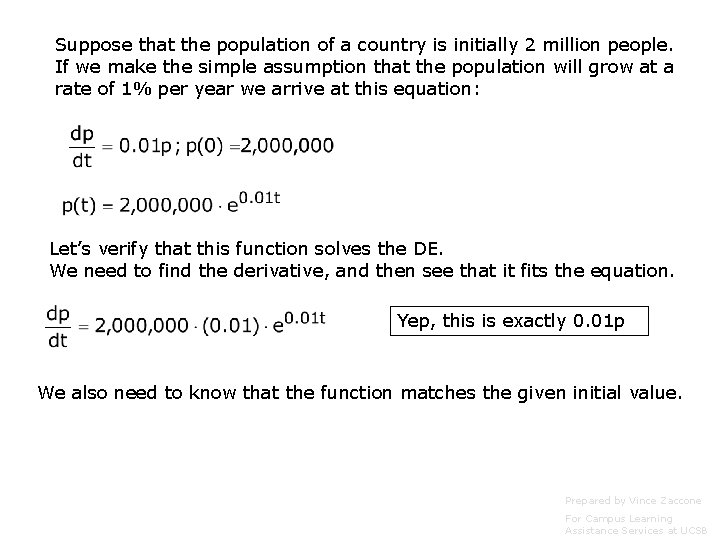 Suppose that the population of a country is initially 2 million people. If we
