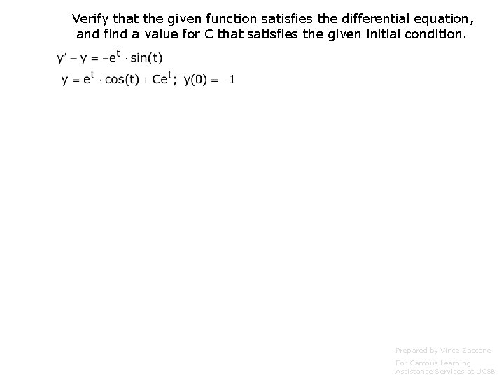 Verify that the given function satisfies the differential equation, and find a value for