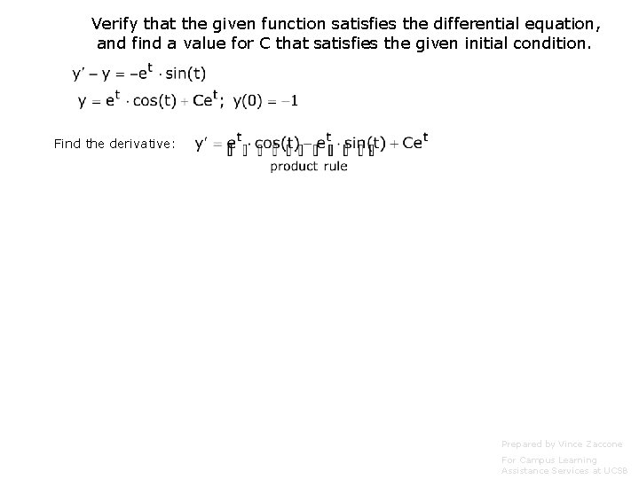 Verify that the given function satisfies the differential equation, and find a value for