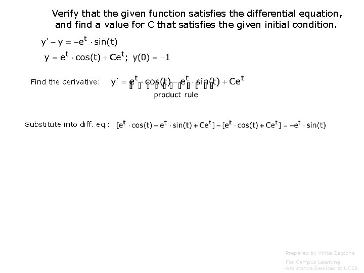 Verify that the given function satisfies the differential equation, and find a value for