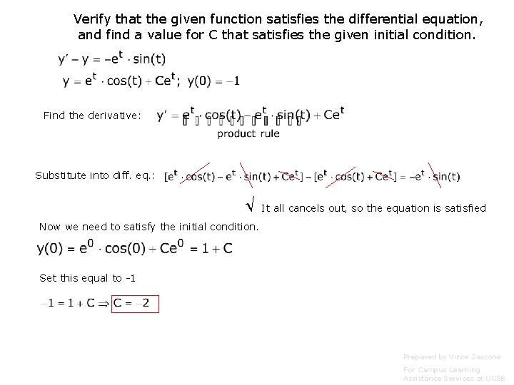 Verify that the given function satisfies the differential equation, and find a value for