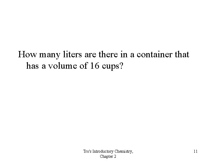 How many liters are there in a container that has a volume of 16
