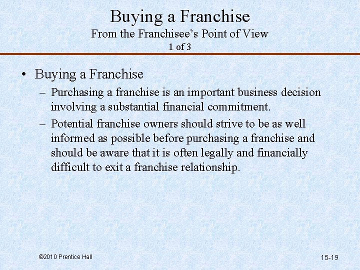 Buying a Franchise From the Franchisee’s Point of View 1 of 3 • Buying