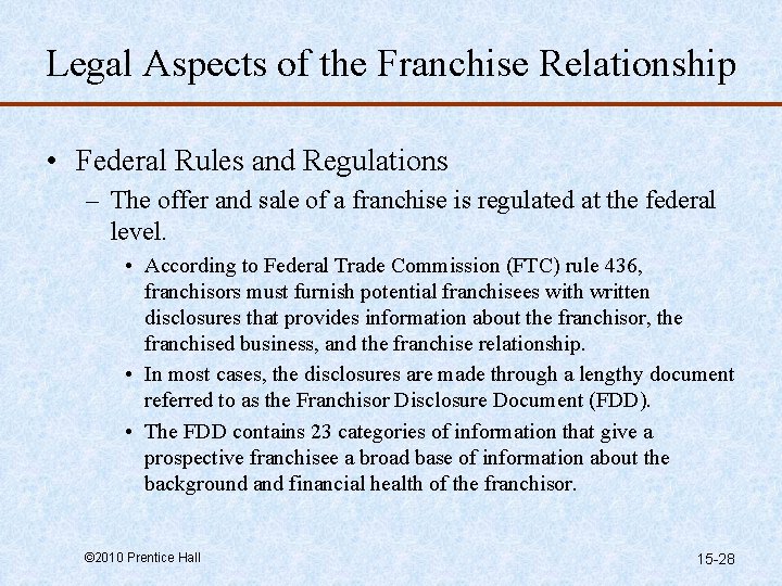 Legal Aspects of the Franchise Relationship • Federal Rules and Regulations – The offer