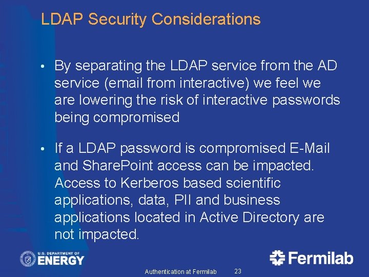 LDAP Security Considerations • By separating the LDAP service from the AD service (email