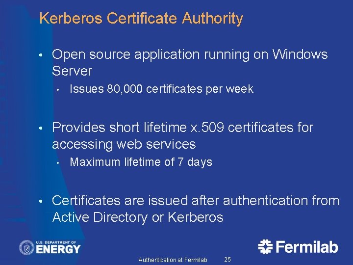 Kerberos Certificate Authority • Open source application running on Windows Server • • Provides