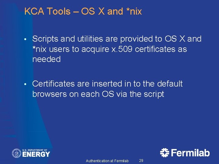 KCA Tools – OS X and *nix • Scripts and utilities are provided to