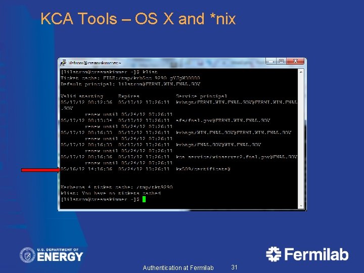 KCA Tools – OS X and *nix Authentication at Fermilab 31 