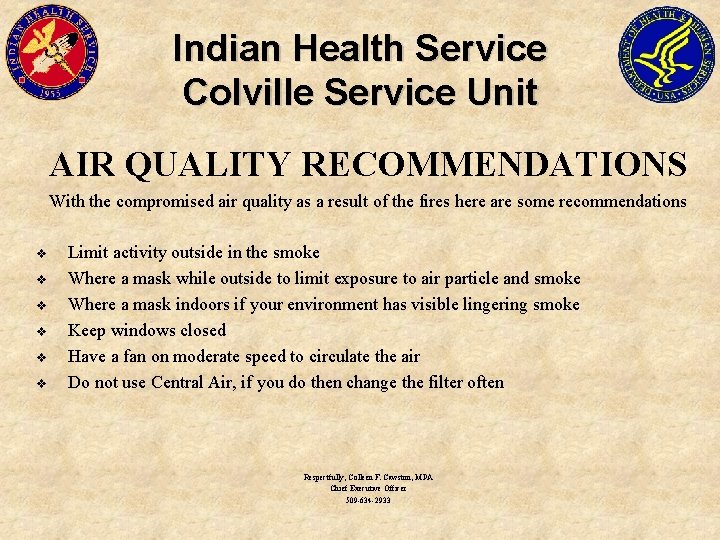 Indian Health Service Colville Service Unit AIR QUALITY RECOMMENDATIONS With the compromised air quality