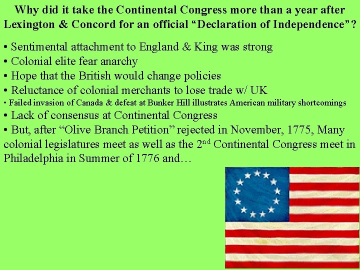 Why did it take the Continental Congress more than a year after Lexington &