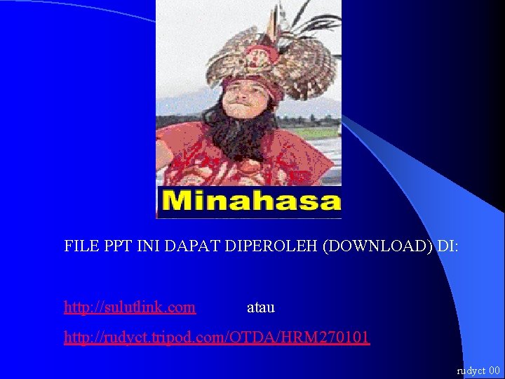 FILE PPT INI DAPAT DIPEROLEH (DOWNLOAD) DI: http: //sulutlink. com atau http: //rudyct. tripod.
