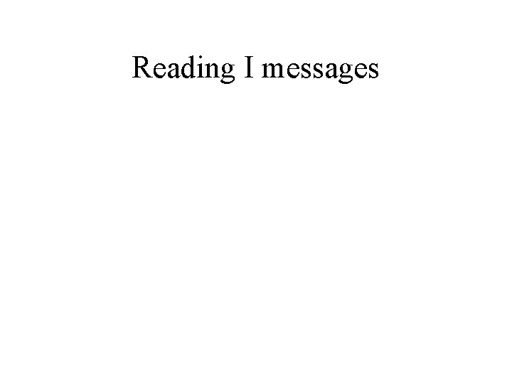 Reading I messages 