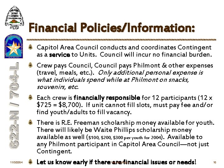 Financial Policies/Information: Capitol Area Council conducts and coordinates Contingent as a service to Units.