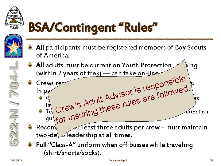 BSA/Contingent “Rules” All participants must be registered members of Boy Scouts of America. All