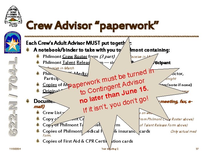 Crew Advisor “paperwork” Each Crew’s Adult Advisor MUST put together: A notebook/binder to take