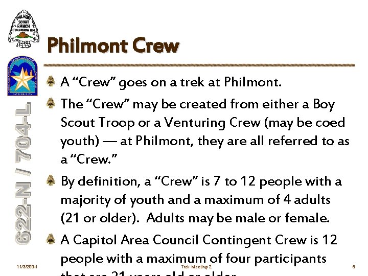 Philmont Crew 11/3/2004 A “Crew” goes on a trek at Philmont. The “Crew” may