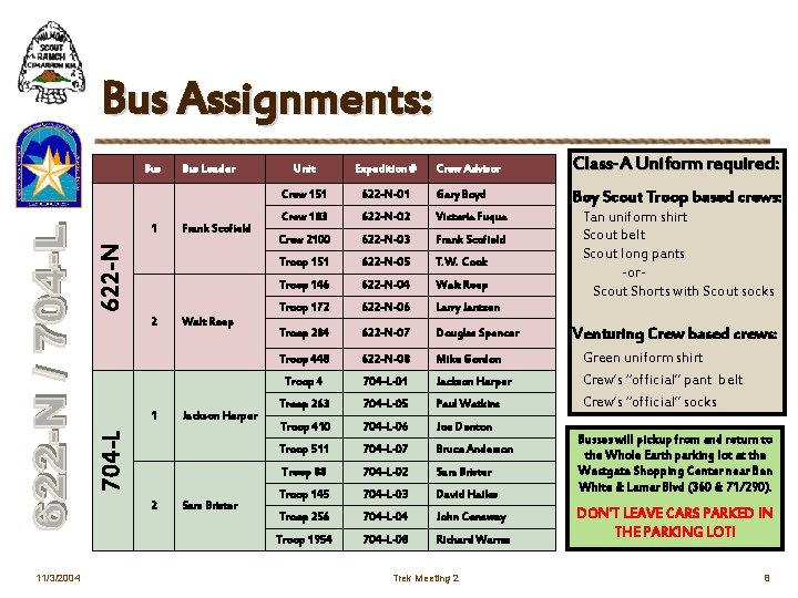 Bus Assignments: Bus Frank Scofield 622 -N 1 Bus Leader 2 Jackson Harper 704