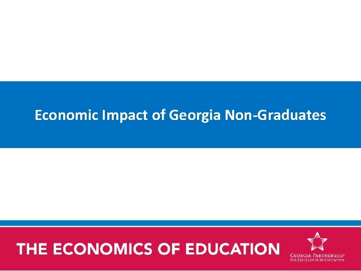 Economic Impact of Georgia Non-Graduates 
