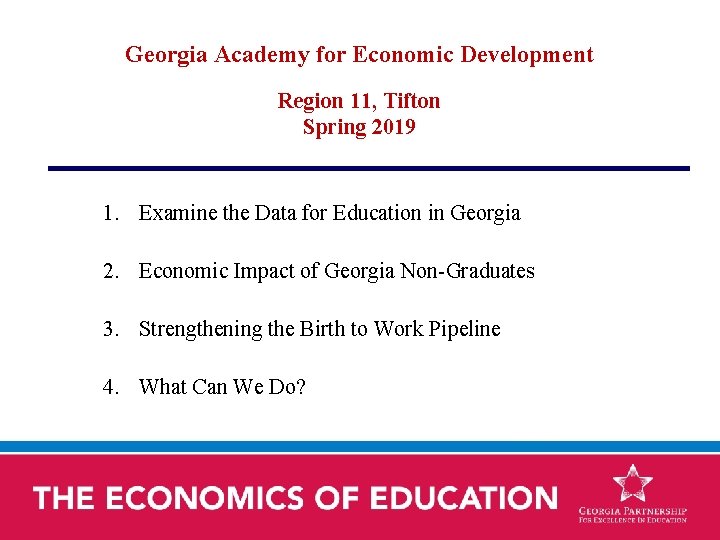 Georgia Academy for Economic Development Region 11, Tifton Spring 2019 1. Examine the Data