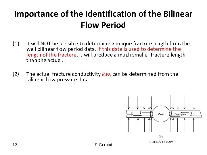 Importance of the Identification of the Bilinear Flow Period (1) It will NOT be