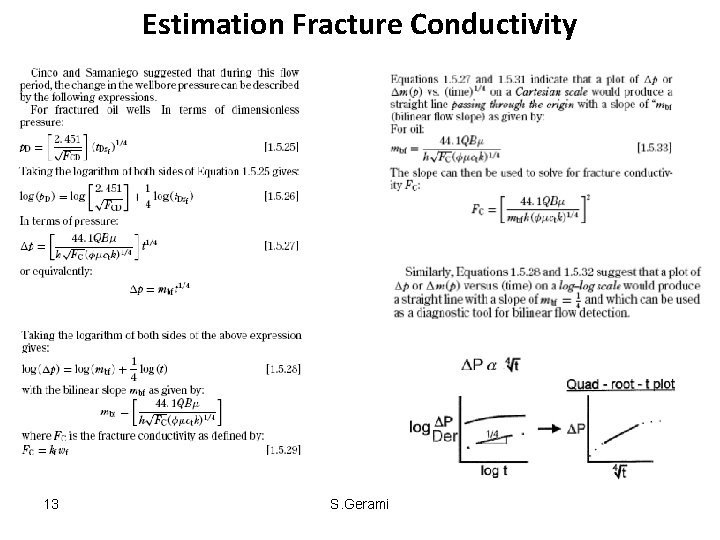 Estimation Fracture Conductivity 13 S. Gerami 