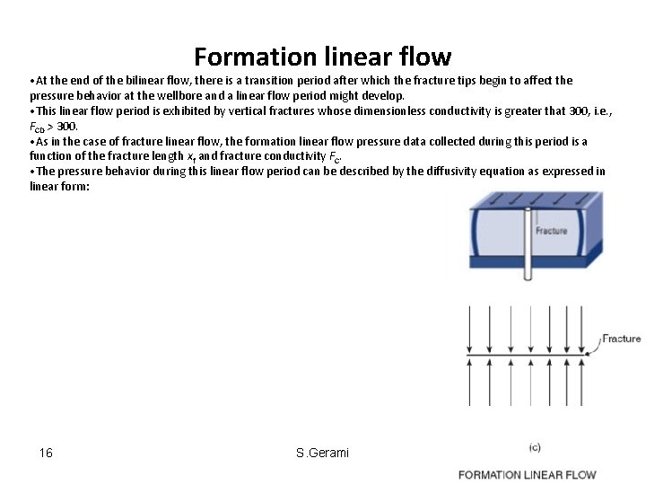 Formation linear flow • At the end of the bilinear flow, there is a