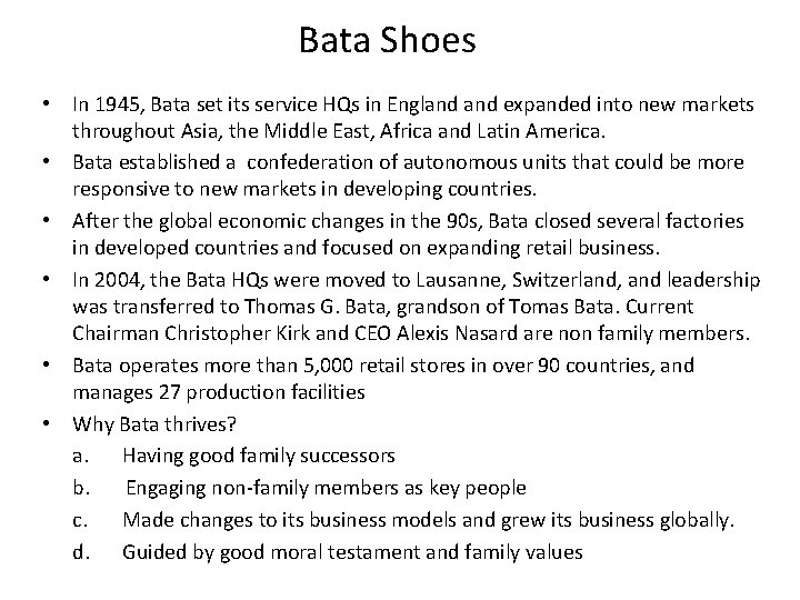 Bata Shoes • In 1945, Bata set its service HQs in England expanded into