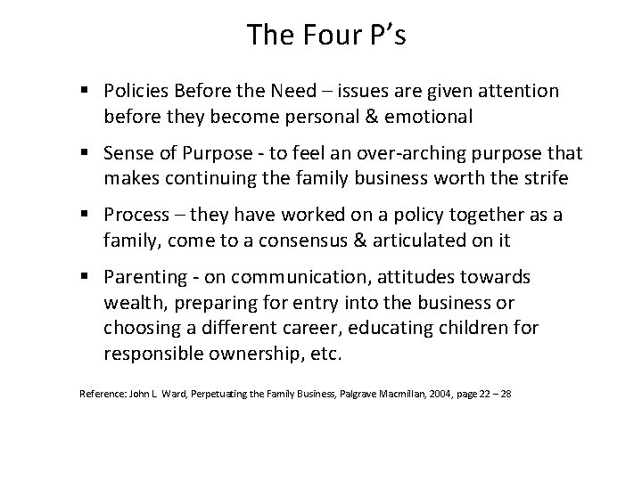 The Four P’s § Policies Before the Need – issues are given attention before