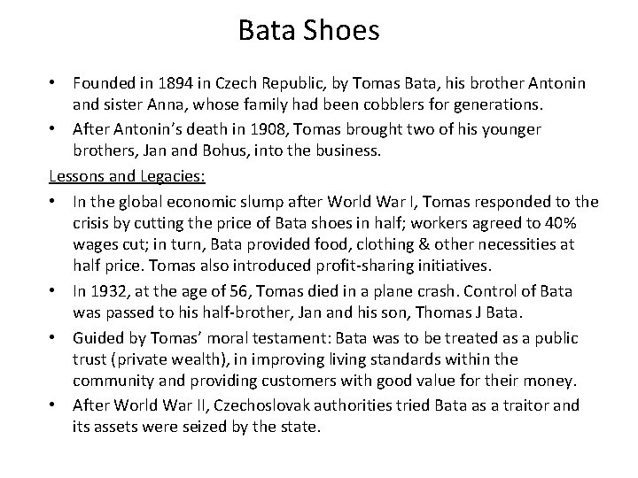 Bata Shoes • Founded in 1894 in Czech Republic, by Tomas Bata, his brother