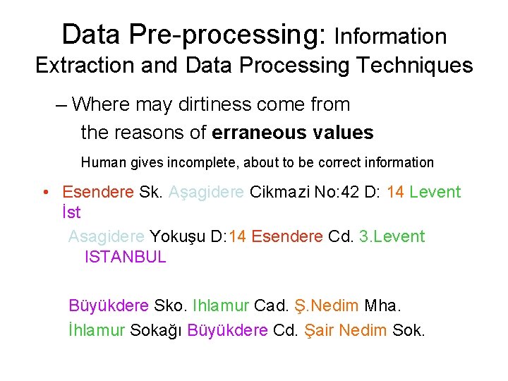 Data Pre-processing: Information Extraction and Data Processing Techniques – Where may dirtiness come from