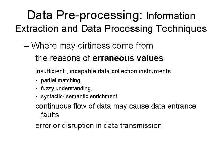 Data Pre-processing: Information Extraction and Data Processing Techniques – Where may dirtiness come from
