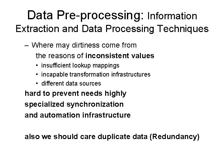 Data Pre-processing: Information Extraction and Data Processing Techniques – Where may dirtiness come from