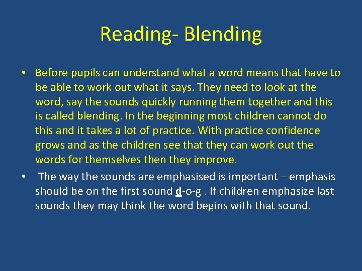 Reading- Blending • Before pupils can understand what a word means that have to