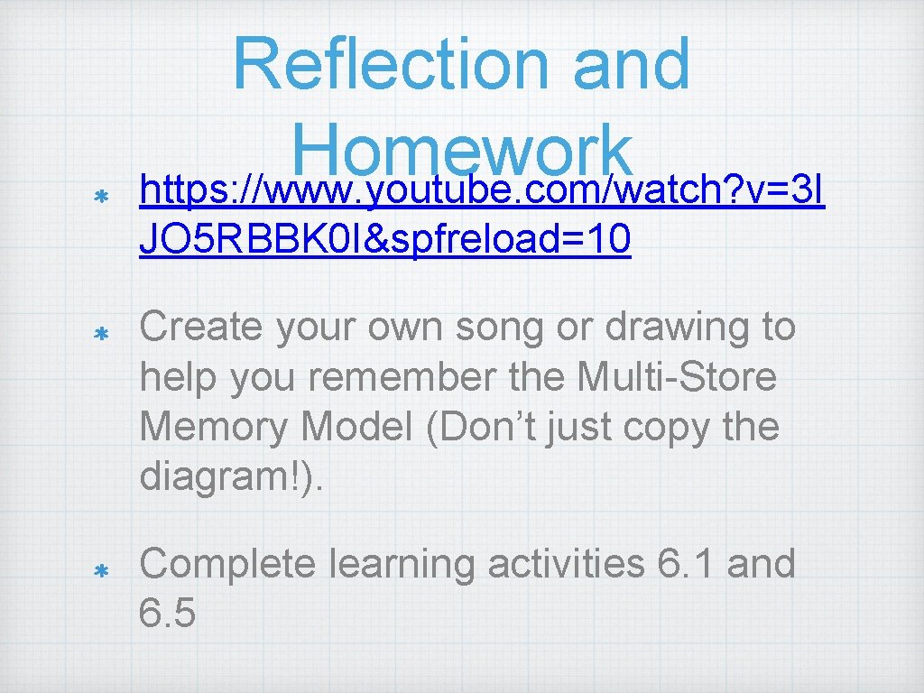 Reflection and Homework https: //www. youtube. com/watch? v=3 I JO 5 RBBK 0 I&spfreload=10