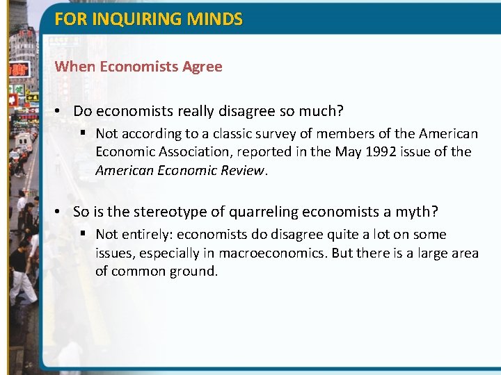 FOR INQUIRING MINDS When Economists Agree • Do economists really disagree so much? §