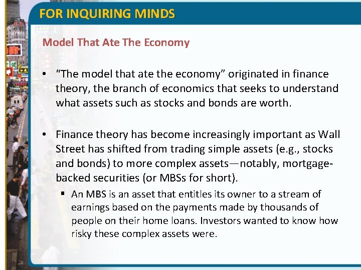 FOR INQUIRING MINDS Model That Ate The Economy • “The model that ate the