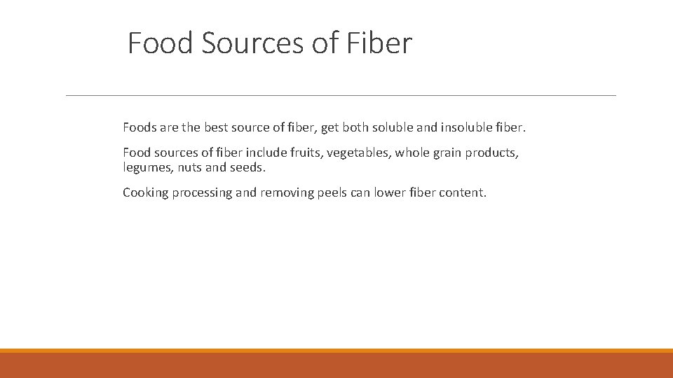Food Sources of Fiber Foods are the best source of fiber, get both soluble