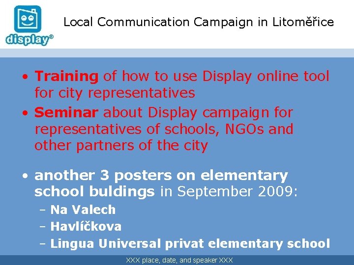 Local Communication Campaign in Litoměřice • Training of how to use Display online tool