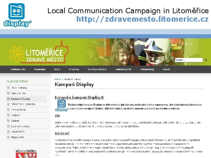 Local Communication Campaign in Litoměřice http: //zdravemesto. litomerice. cz XXX place, date, and speaker
