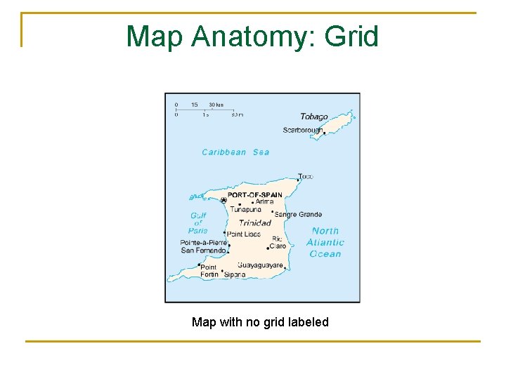 Map Anatomy: Grid Map with no grid labeled 